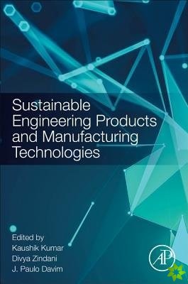 Sustainable Engineering Products and Manufacturing Technologies