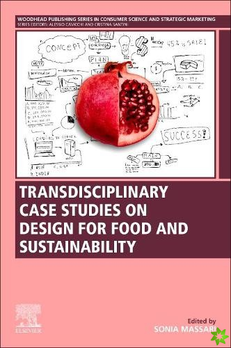 Transdisciplinary Case Studies on Design for Food and Sustainability