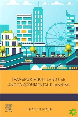 Transportation, Land Use, and Environmental Planning