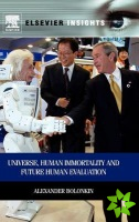 Universe, Human Immortality and Future Human Evaluation