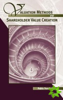 Valuation Methods and Shareholder Value Creation