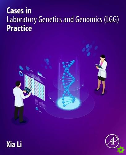 Cases in Laboratory Genetics and Genomics (LGG) Practice