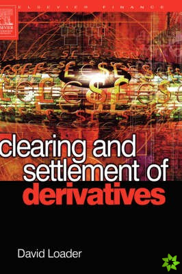 Clearing and Settlement of Derivatives