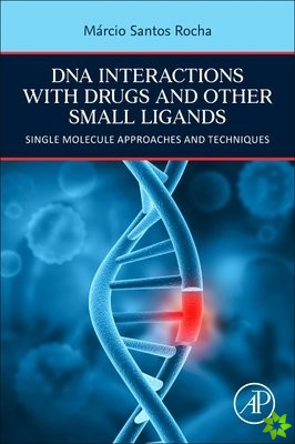 DNA Interactions with Drugs and Other Small Ligands