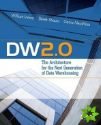 DW 2.0: The Architecture for the Next Generation of Data Warehousing
