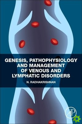 Genesis, Pathophysiology and Management of Venous and Lymphatic Disorders