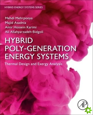 Hybrid Poly-generation Energy Systems