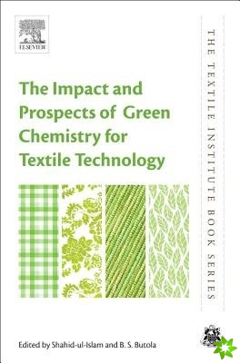Impact and Prospects of Green Chemistry for Textile Technology