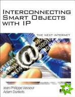 Interconnecting Smart Objects with IP