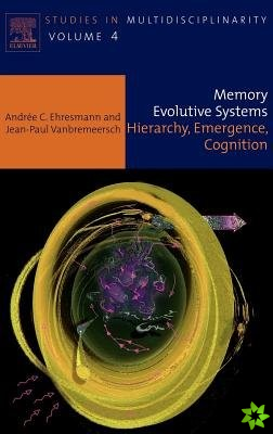 Memory Evolutive Systems; Hierarchy, Emergence, Cognition