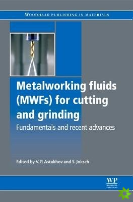 Metalworking Fluids (MWFs) for Cutting and Grinding