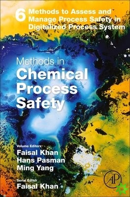 Methods to Assess and Manage Process Safety in Digitalized Process System