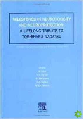 Milestones in Neurotoxicity and Neuroprotection: A Tribute to Professor Toshiharu Nagatsu