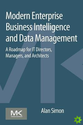 Modern Enterprise Business Intelligence and Data Management