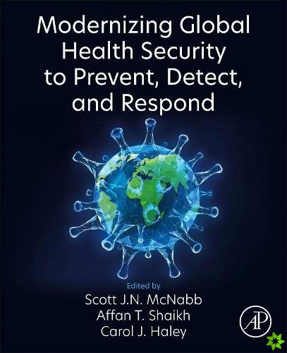 Modernizing Global Health Security to Prevent, Detect, and Respond