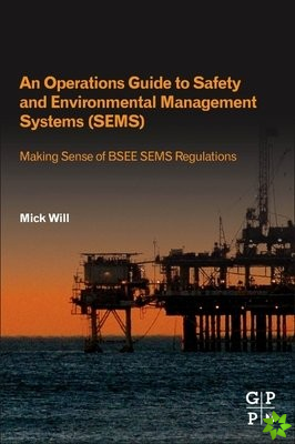 Operations Guide to Safety and Environmental Management Systems (SEMS)