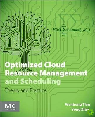 Optimized Cloud Resource Management and Scheduling