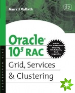 Oracle 10g RAC Grid, Services and Clustering