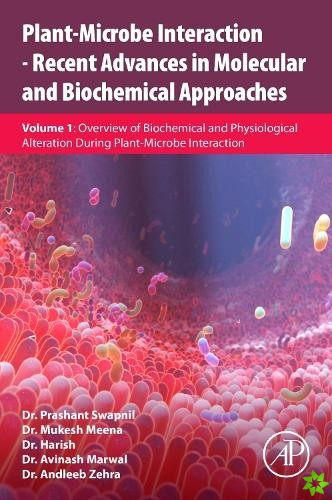 Plant-Microbe Interaction - Recent Advances in Molecular and Biochemical Approaches