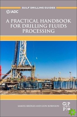 Practical Handbook for Drilling Fluids Processing
