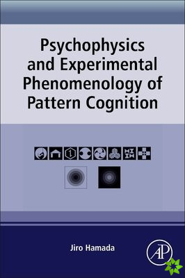 Psychophysics and Experimental Phenomenology of Pattern Cognition