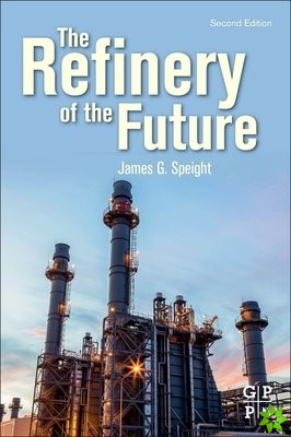 Refinery of the Future