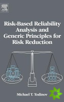 Risk-Based Reliability Analysis and Generic Principles for Risk Reduction