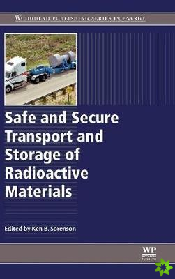 Safe and Secure Transport and Storage of Radioactive Materials