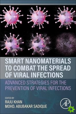 Smart Nanomaterials to Combat the Spread of Viral Infections
