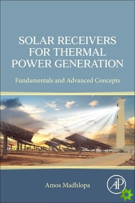 Solar Receivers for Thermal Power Generation