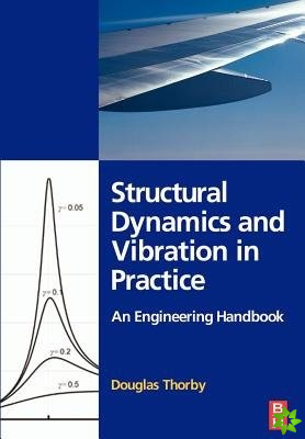 Structural Dynamics and Vibration in Practice