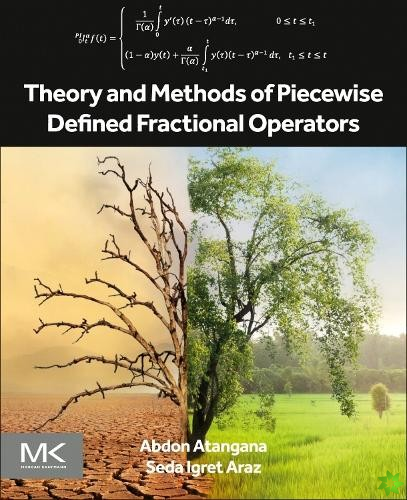Theory and Methods of Piecewise Defined Fractional Operators