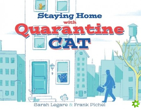 Staying Home with Quarantine Cat