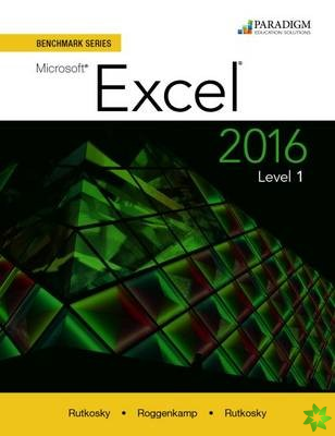 Benchmark Series: Microsoft (R) Excel 2016 Level 1
