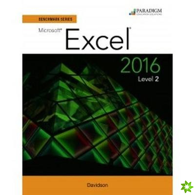 Benchmark Series: Microsoft (R) Excel 2016 Level 2