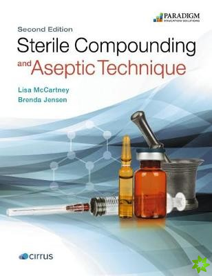 Sterile Compounding and Aseptic Technique