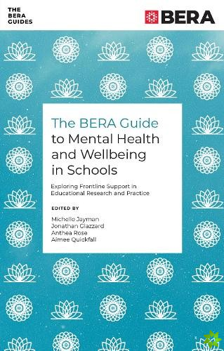 BERA Guide to Mental Health and Wellbeing in Schools