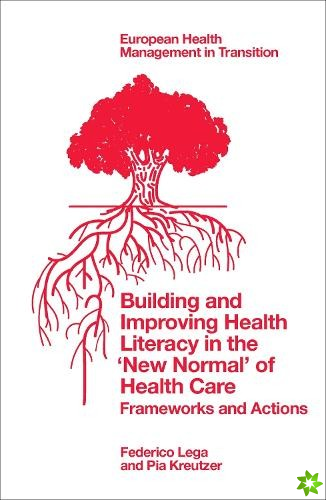 Building and Improving Health Literacy in the New Normal of Health Care