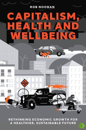 Capitalism, Health and Wellbeing