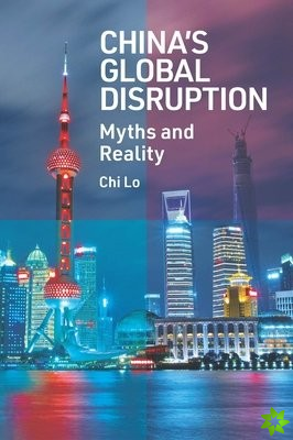 Chinas Global Disruption
