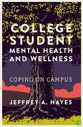 College Student Mental Health and Wellness