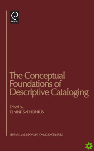 Conceptual Foundations of Descriptive Cataloging