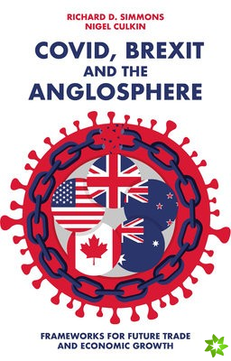 Covid, Brexit and The Anglosphere