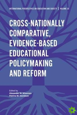 Cross-nationally Comparative, Evidence-based Educational Policymaking and Reform