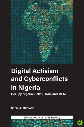 Digital Activism and Cyberconflicts in Nigeria