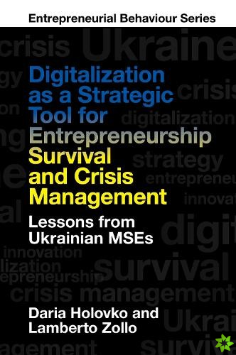 Digitalization as a Strategic Tool for Entrepreneurship Survival and Crisis Management