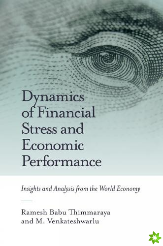 Dynamics of Financial Stress and Economic Performance
