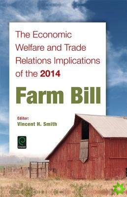 Economic Welfare and Trade Relations Implications of the 2014 Farm Bill