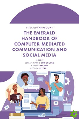 Emerald Handbook of Computer-Mediated Communication and Social Media