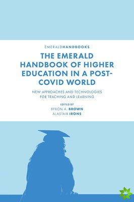 Emerald Handbook of Higher Education in a Post-Covid World